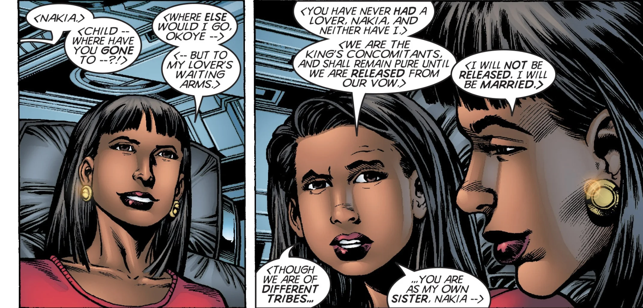 Here Nakia and Okoye discuss Nakia’s new found love and obsession with the King. 
