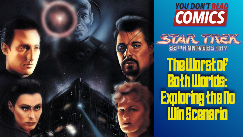 The Worst Of Both Worlds Star Trek S 55th Anniversary You Don T Read Comics