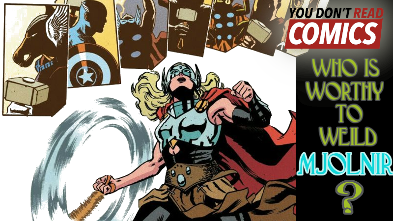 Who Is Worthy to Weild Mjolnir? // Comics 101 — You Don't Read Comics