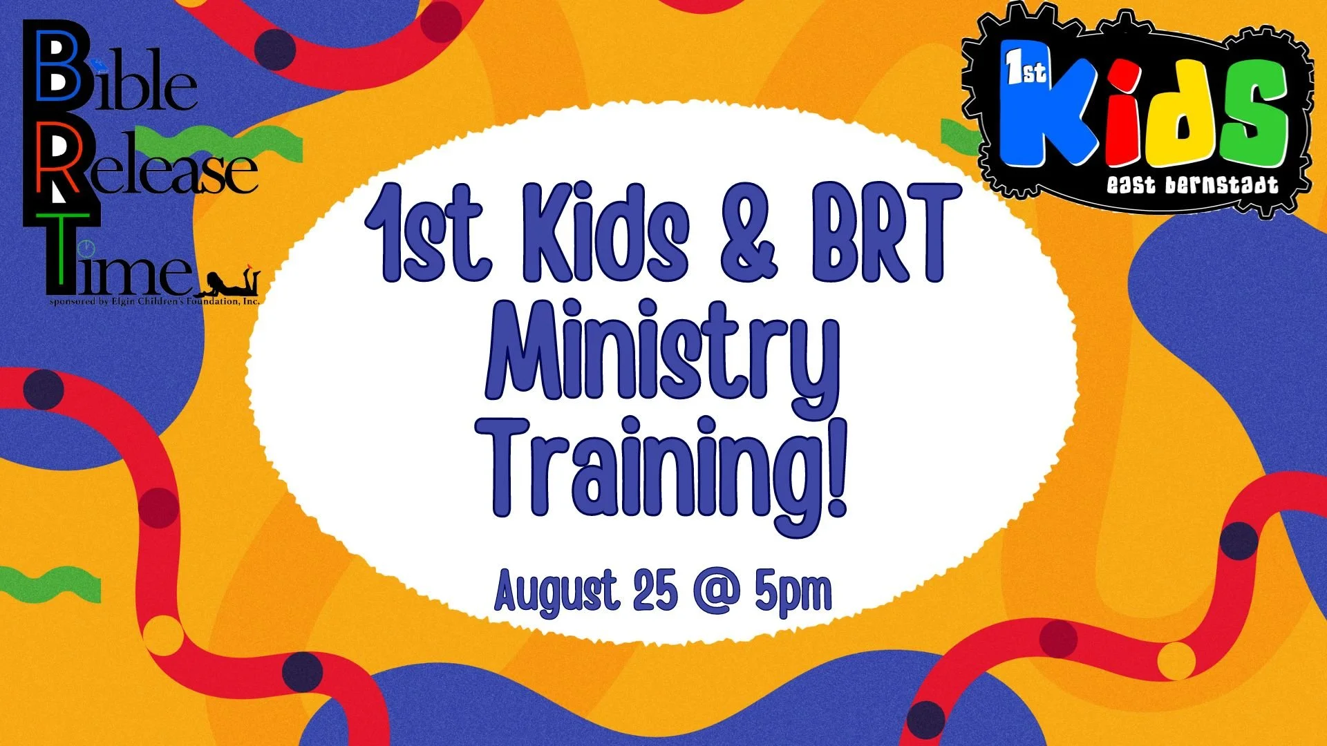 Sunday School, 1st Kids, and BRT Training