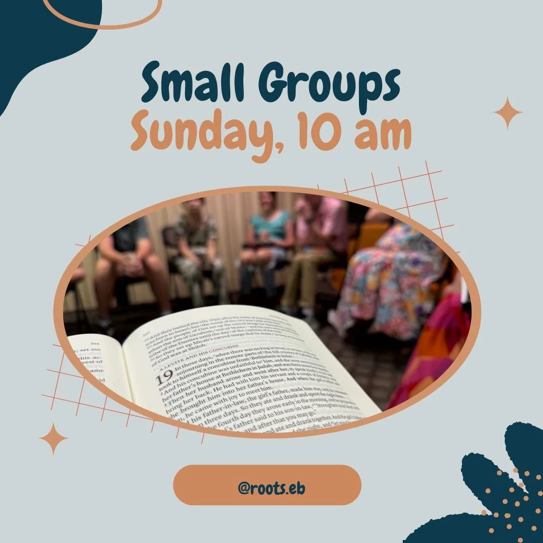 Don't miss small groups tomorrow at 10 am!