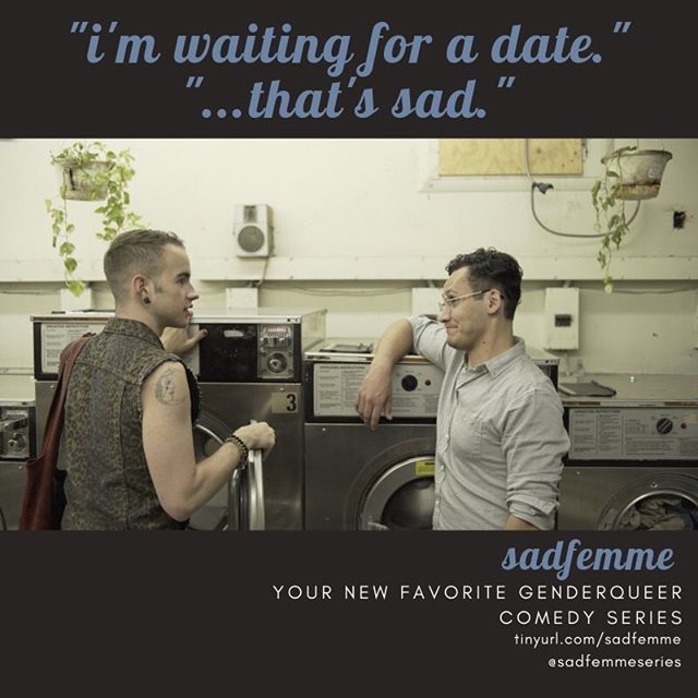 i mean... if ross and rachel did it? #laundromatdate

sadfemme is coming to you soon. don&rsquo;t wait in the laundromat though. you can do better.

#sadfemmeseries