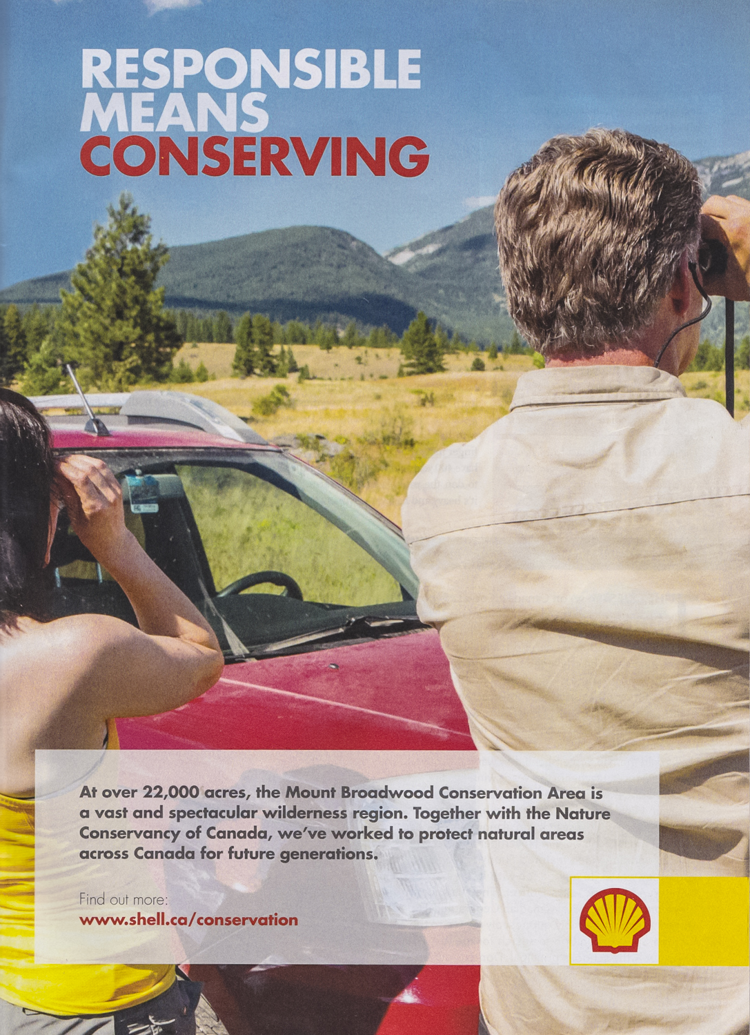 Shell Canada (with Nature Conservancy of Canada) My job here was to highlight the success of the Mount Broadwood land donation located in Fernie, British Columbia. It was the largest conservation initiative of its kind in Canadian history. 