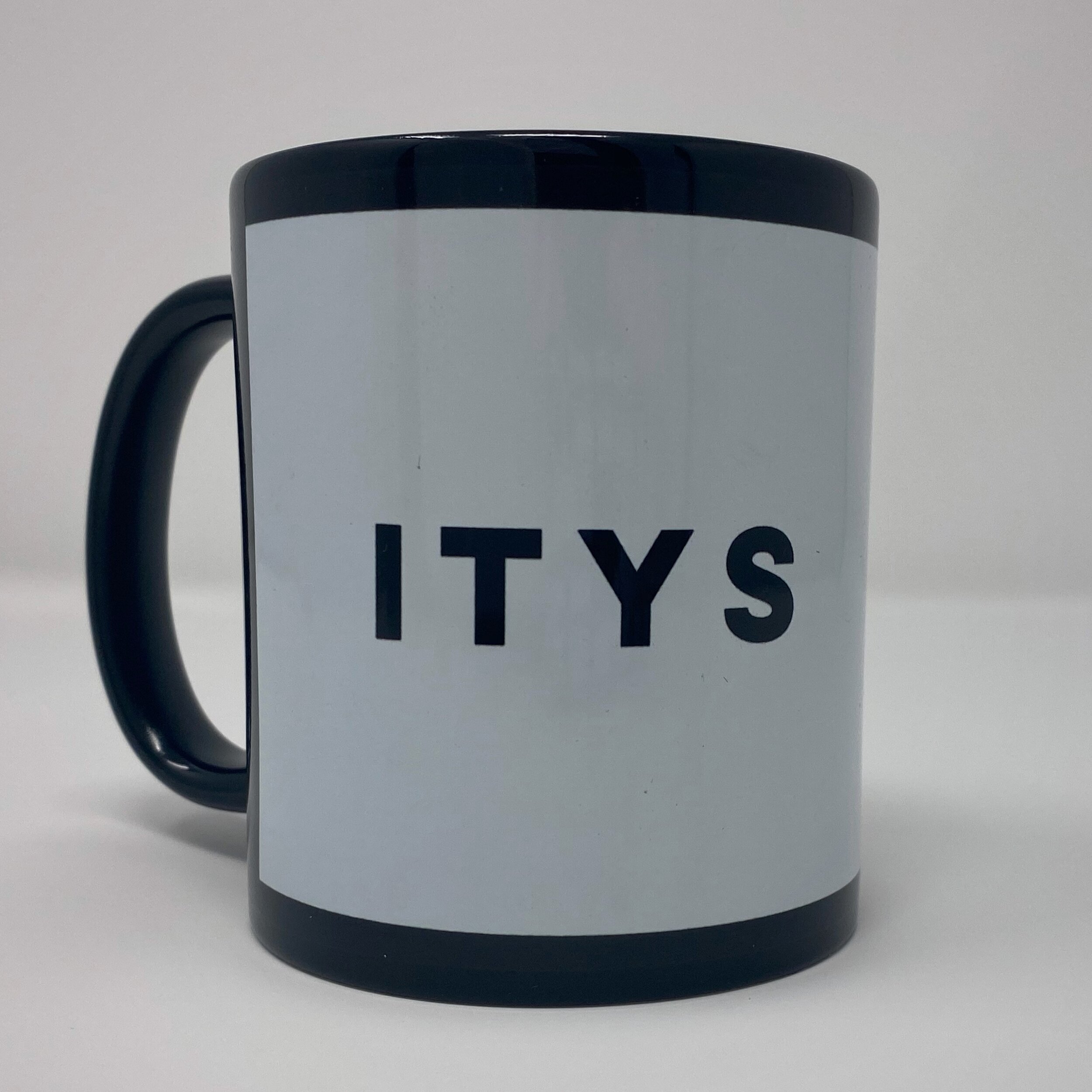 ITYS Mug - I Told You So... 