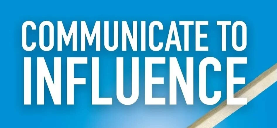 Book Summary: COMMUNICATE TO INFLUENCE