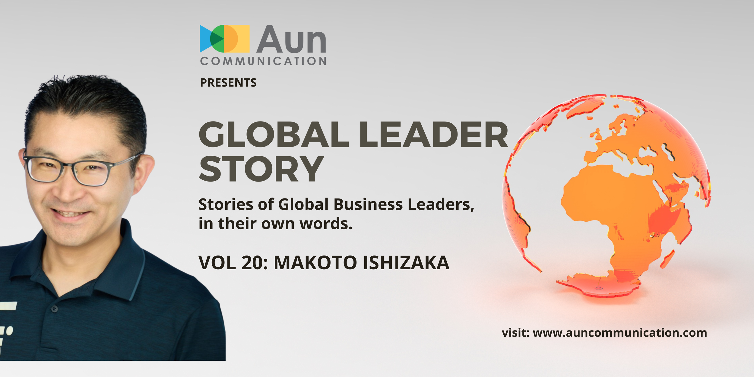 “Global Leader Story“ vol.20 石坂 誠