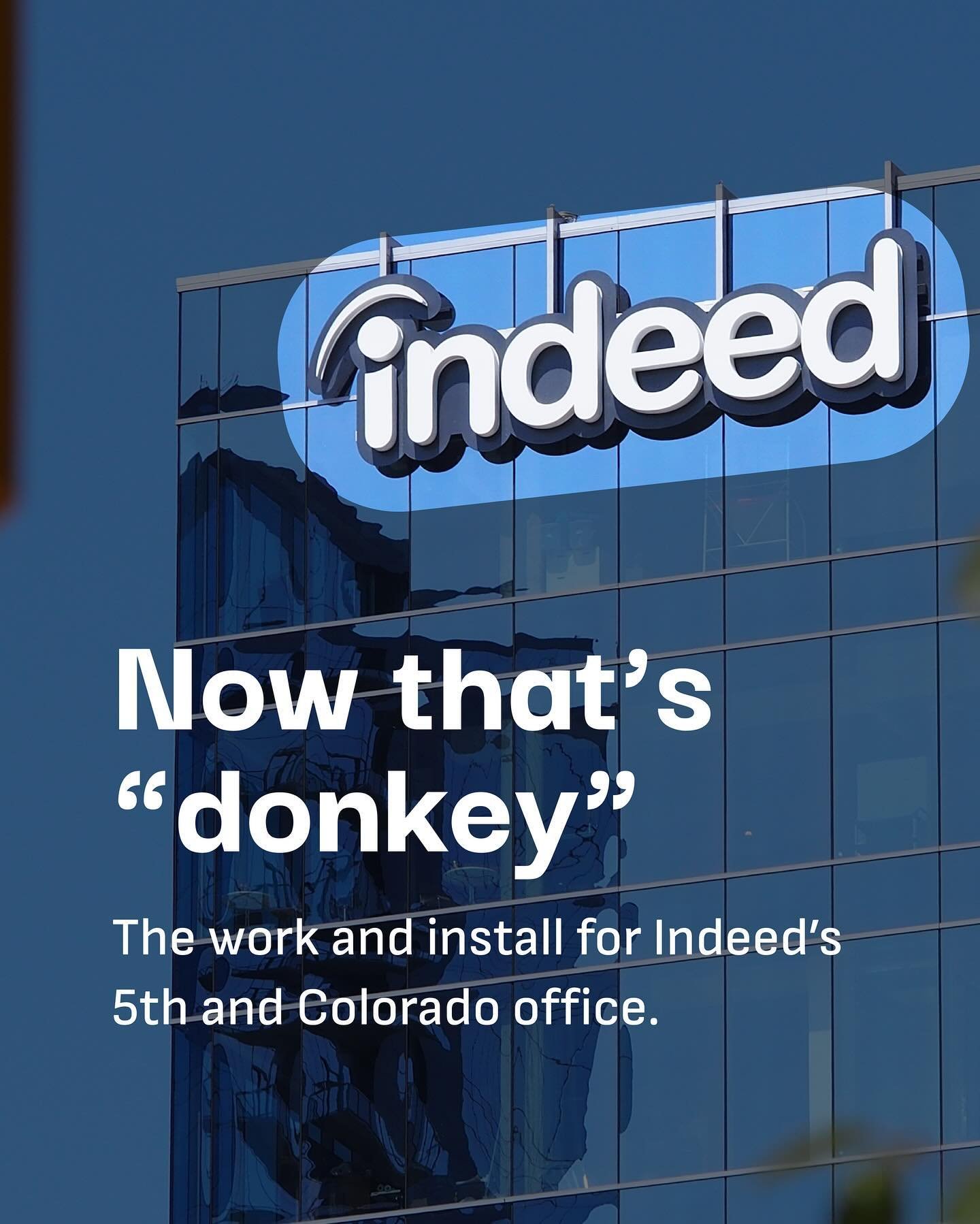 A colossal sign project, &ldquo;Indeed&rdquo;! Our sign design expertise was needed to make this big ole sign and its elevated installation, a donkey-sized success! From brainstorming concepts and design directions to meticulously toiling over how to