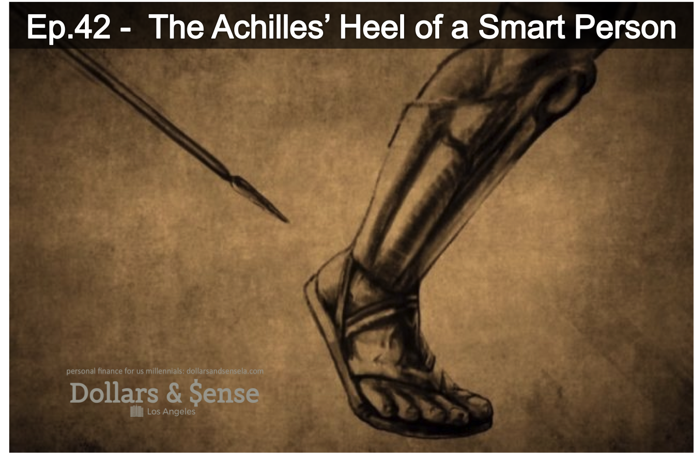 Ep.42 - The Achilles' Heel of a Smart Person (3 Minute Read)