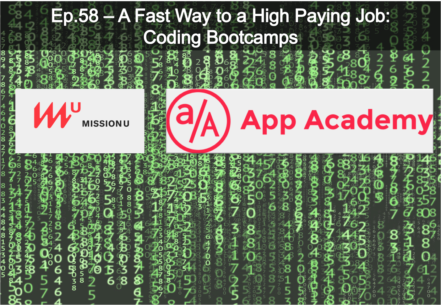 Ep.58-  A Fast Way to a High Paying Job: Coding Bootcamps