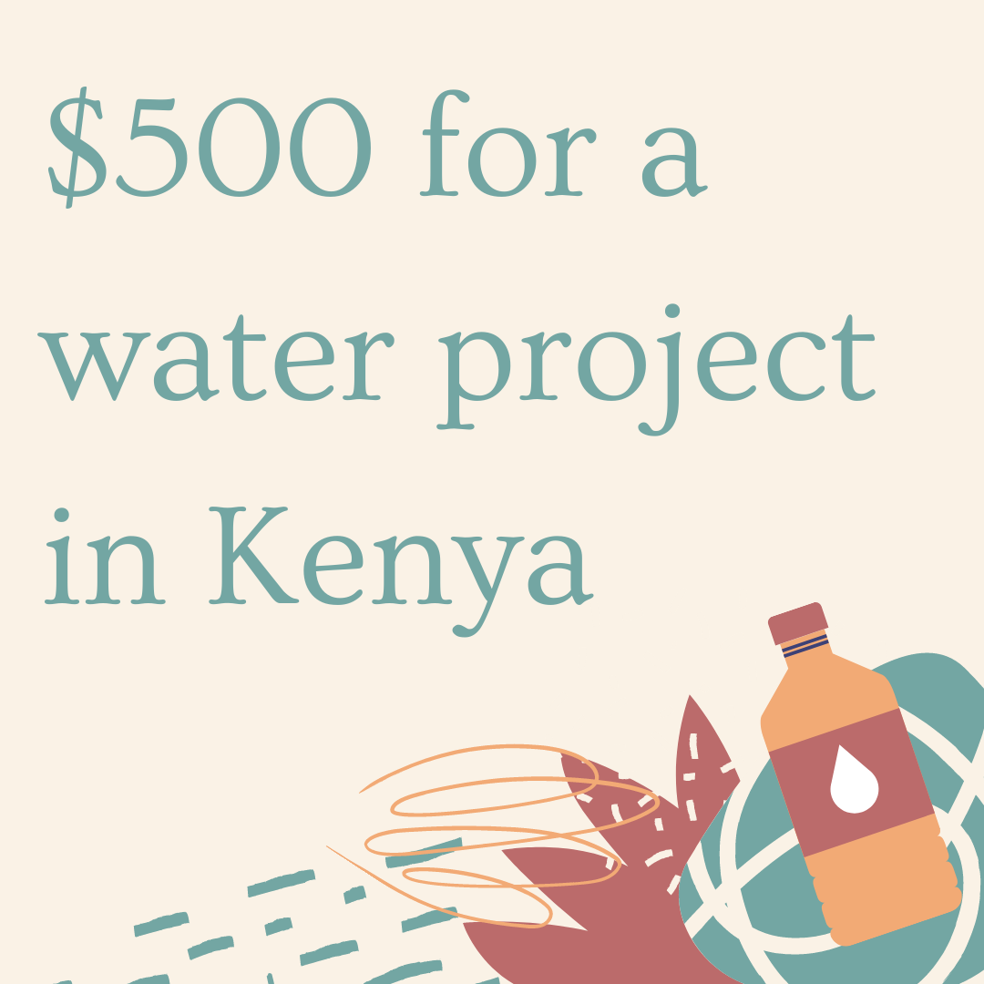 $500 for a water project in Kenya.png