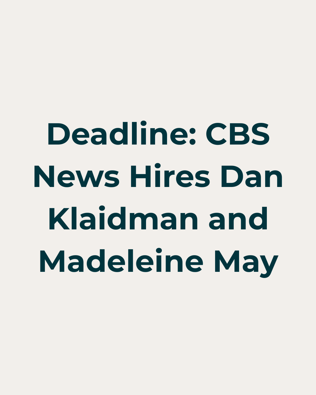 Deadline CBS News Hires Dan Klaidman and Madeleine May.png