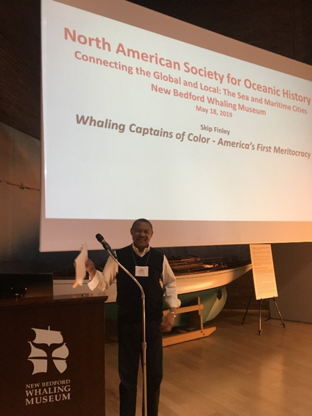  Conference of the North American Society for Oceanic History (NASOH): Connecting the Global and Local: The Sea and Maritime Cities – Skip Finley presentation of  Whaling Captains of Color – America’s First Meritocracy  