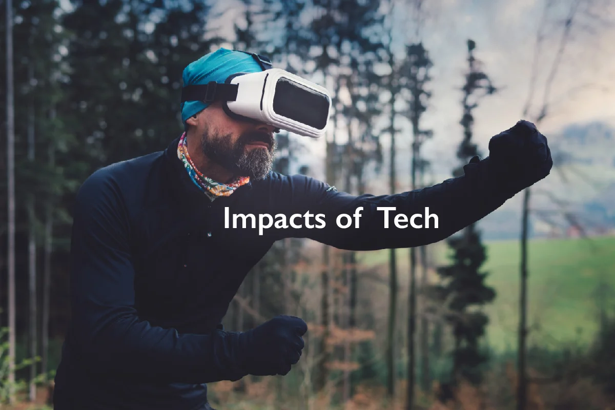 Impacts of Tech
