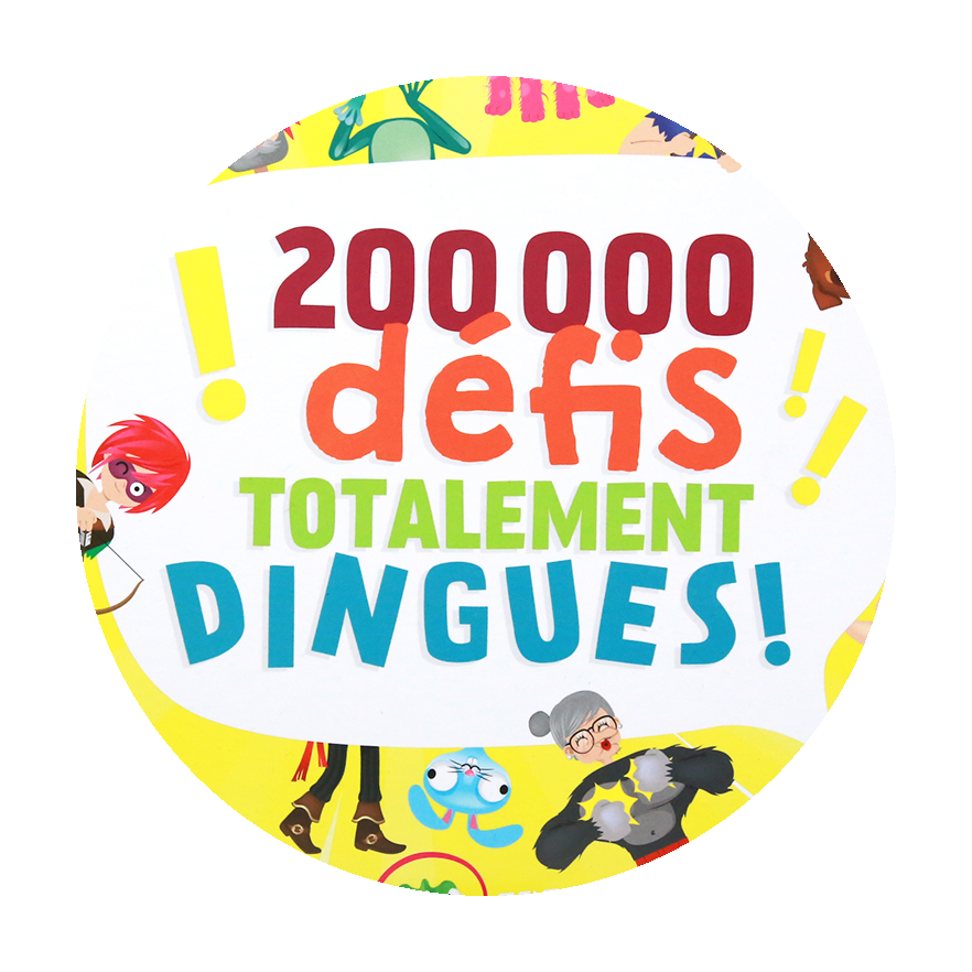 200 000 Défis totalement dingues !  - éditions Fleurus
