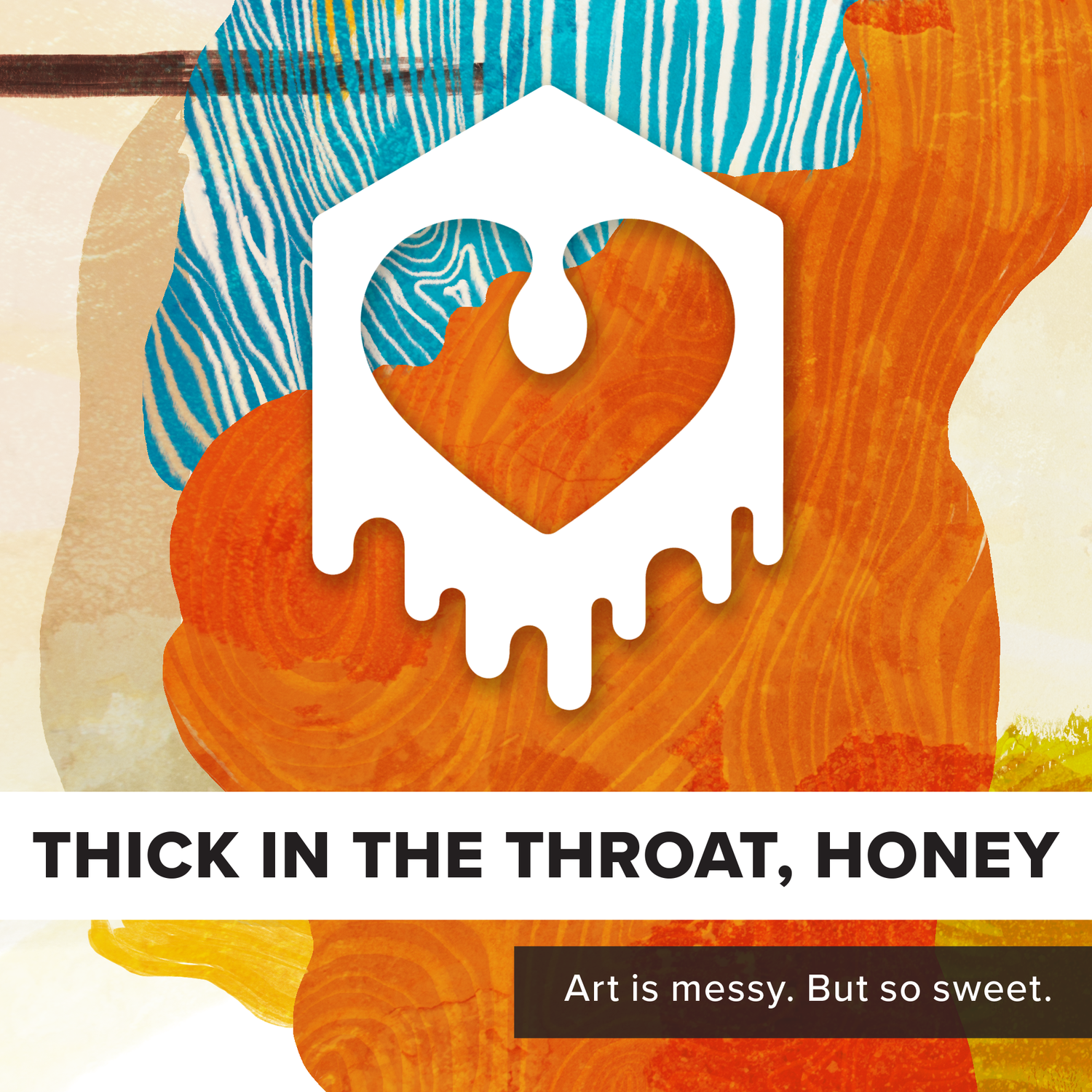 Thick in the Throat, Honey