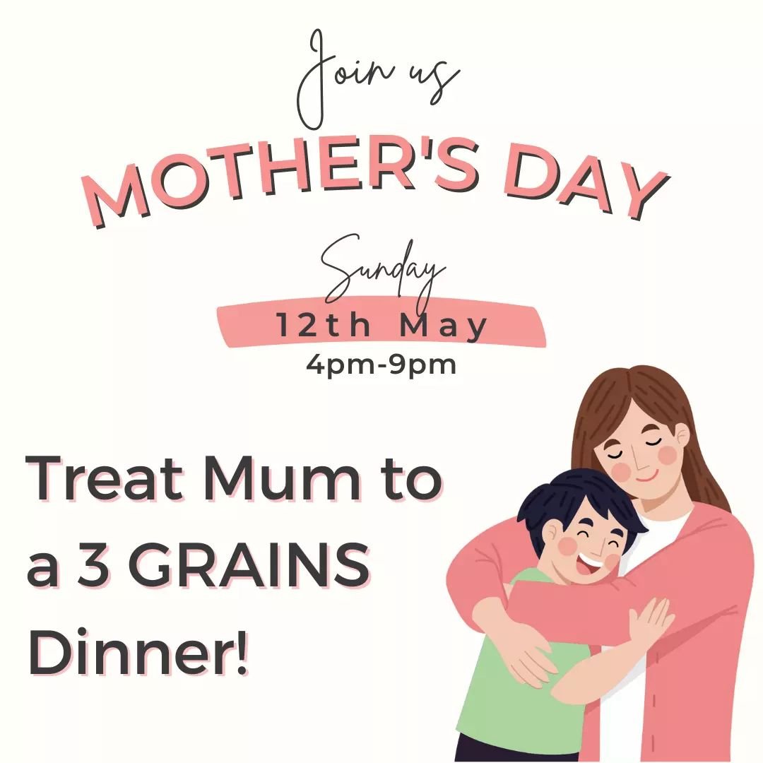 Treat Mum to a special dinner at 3 GRAINS!

A night off cooking and cleaning, a delicious meal, a warm and inviting atmosphere, locally-sourced wines to complement the meal, and all of her loved ones around her? What more could a mum want for Mother'