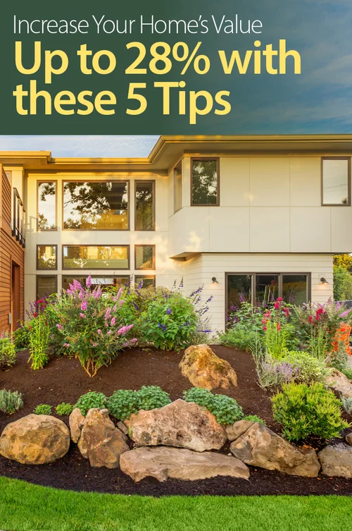 Increase Your Home’s Value Up to 28% with These 5 Tips