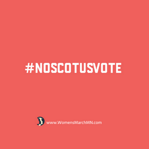 #NOSCOTUSVOTE Womens March MN (500x500).png