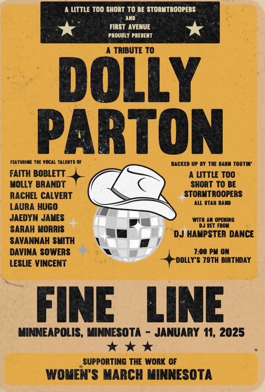 EVENT Jan 11 2025:&nbsp;A Tribute to Dolly&nbsp;Parton at the Fine Line - fundraiser for Women's March MN