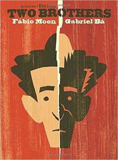 Two Brothers by Fabio Moon and Gabriel Ba