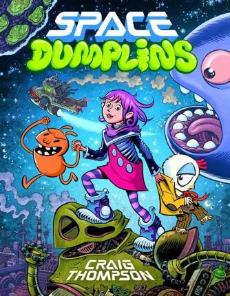 Space Dumplins by Craig Thompson