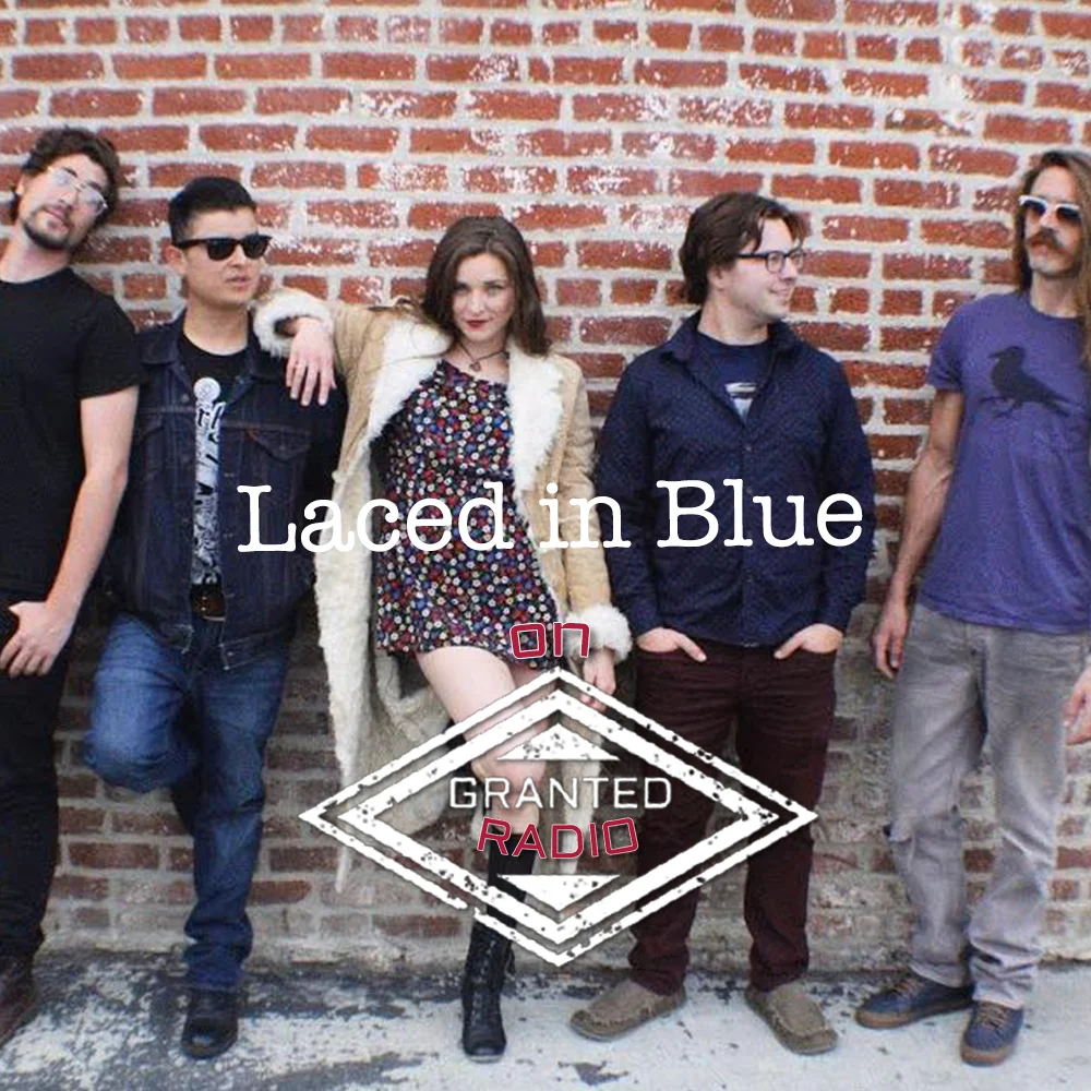 Laced in Blue on Granted Radio Episode 31