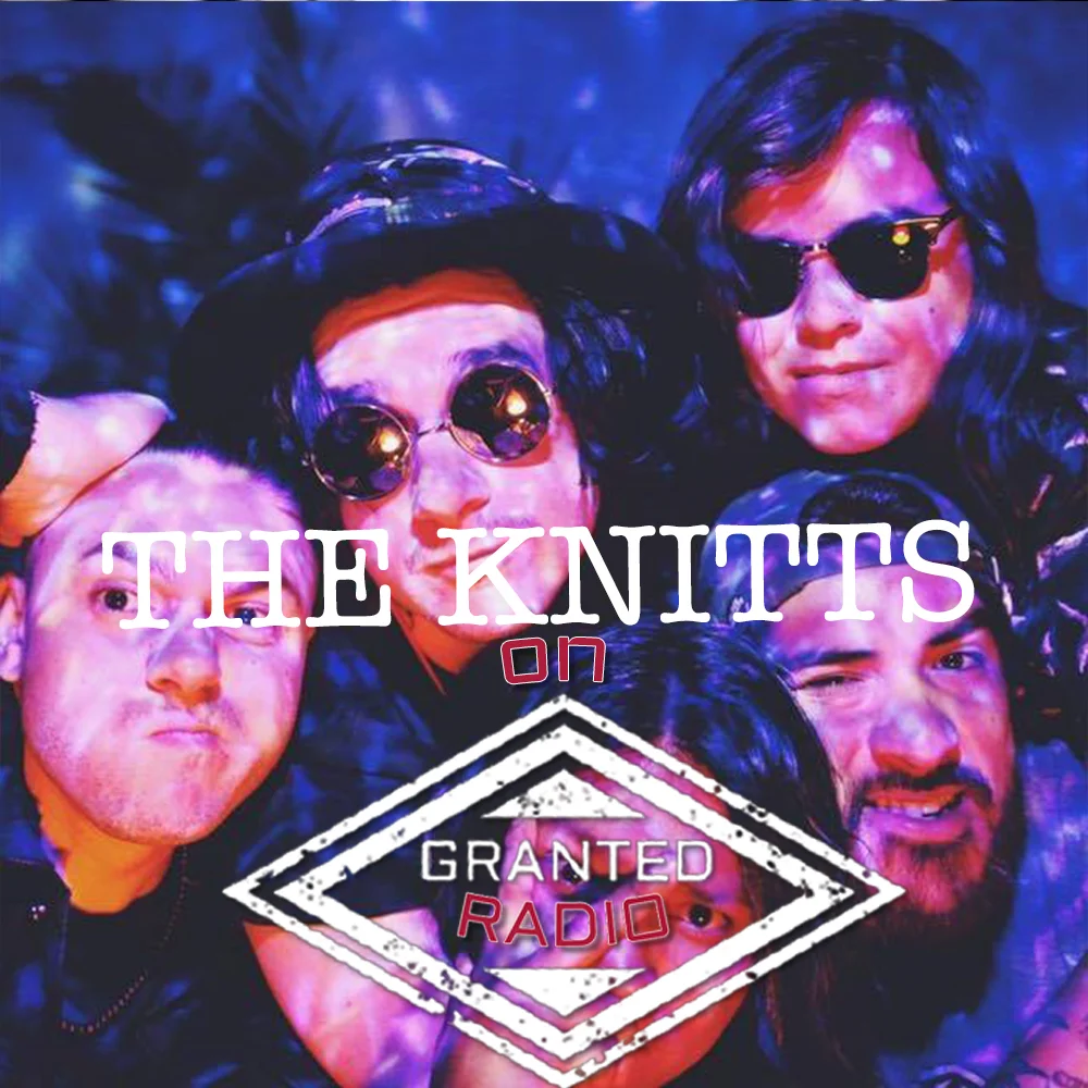 The Knitts on Granted Radio - Episode 34