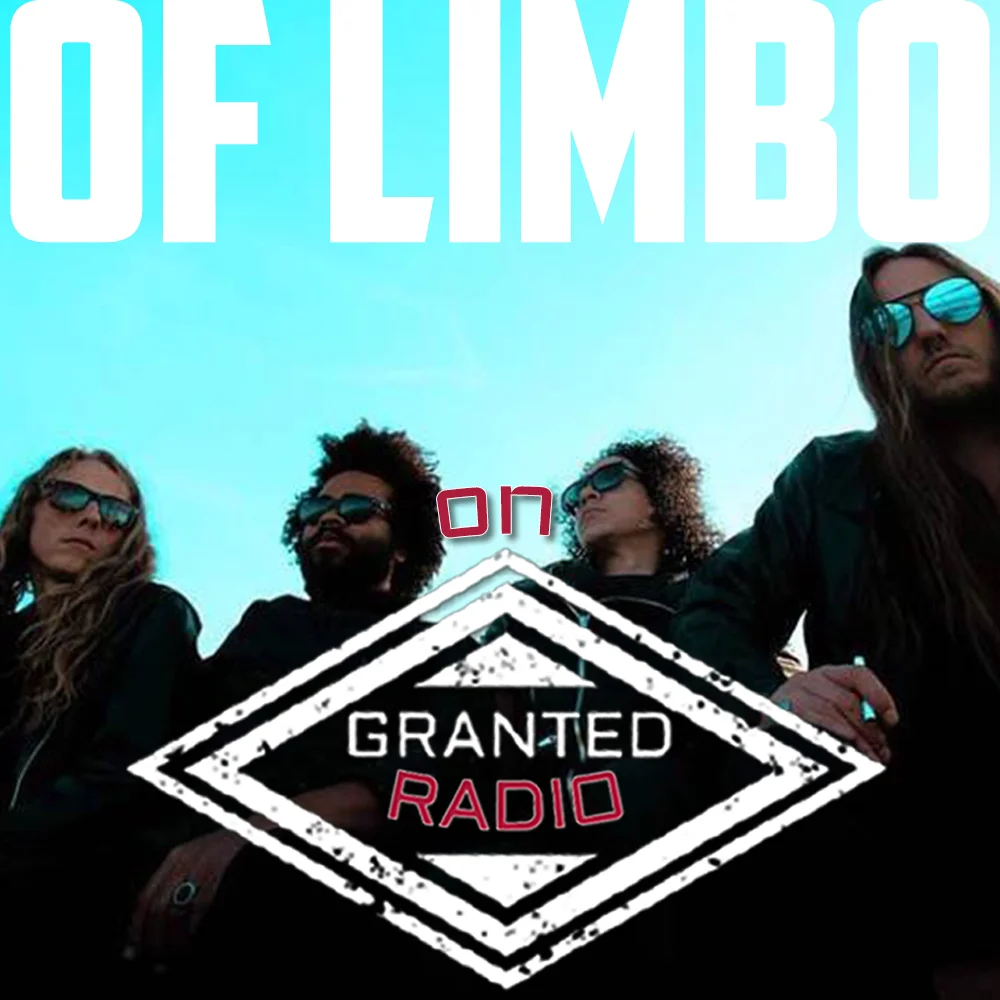 Of Limbo on Granted Radio - Episode 48