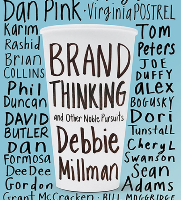 Debbie Millman. Brand Thinking.