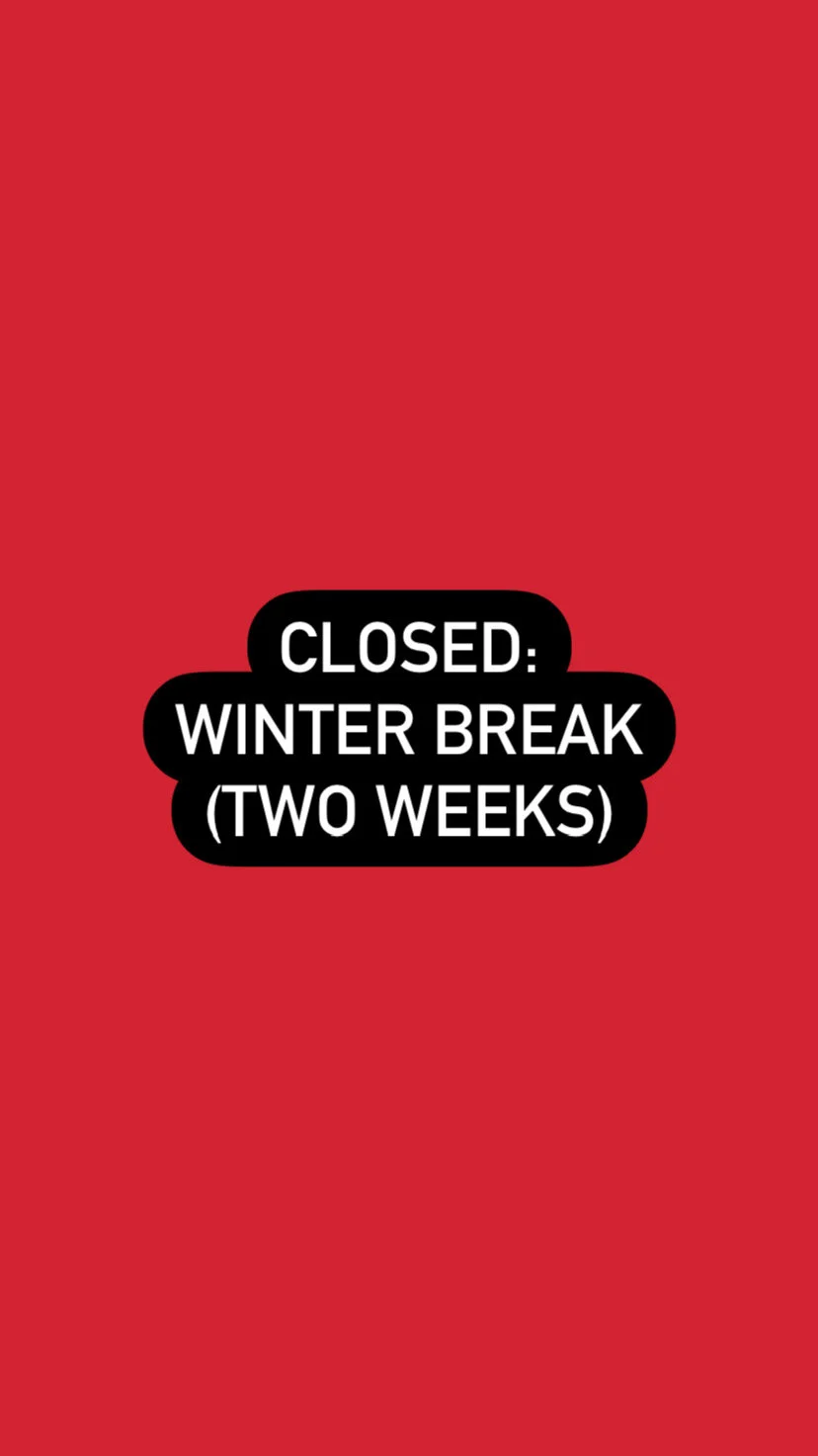 CLOSED - Winter Break