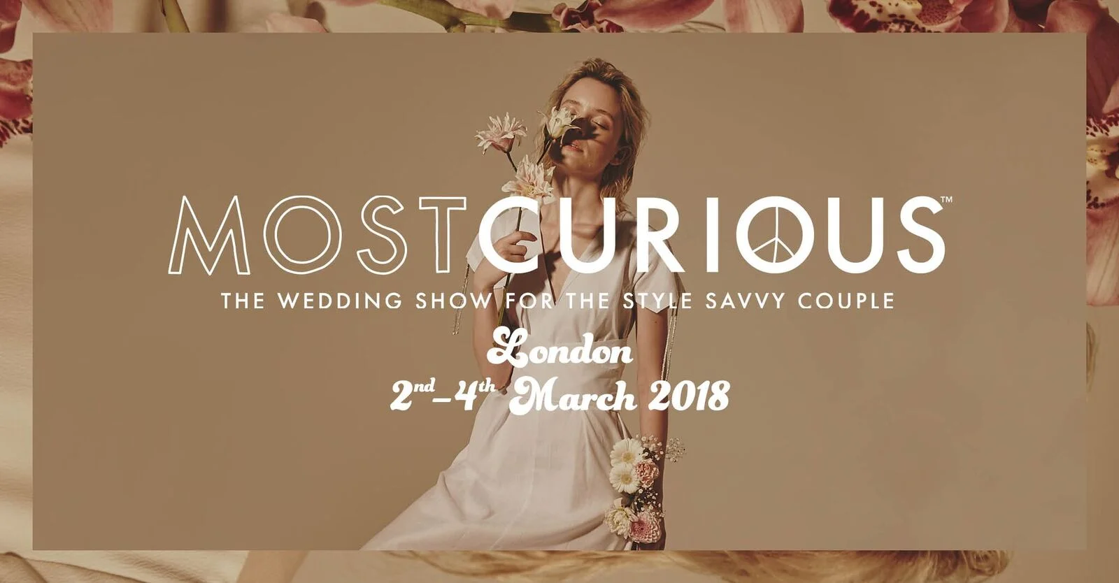 MOST CURIOUS the Wedding Show: 2018 LONDON 2-4 March