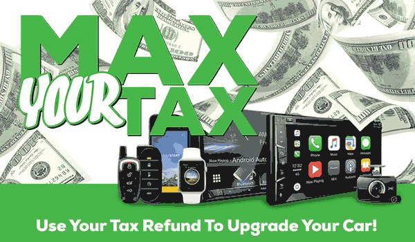 Max your tax at San Diego Car Stereo!