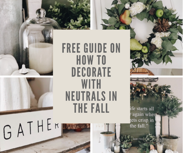 Free Guide on how to decorate with neutrals in the fall
