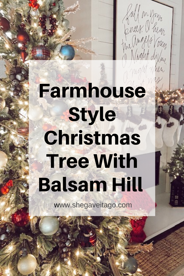 Farmhouse Style Christmas Tree With Balsam Hill — She Gave It A Go