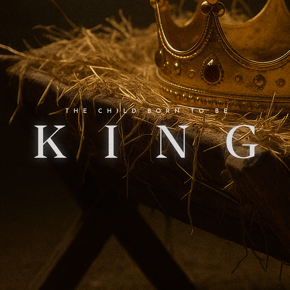 The Child Born to be King