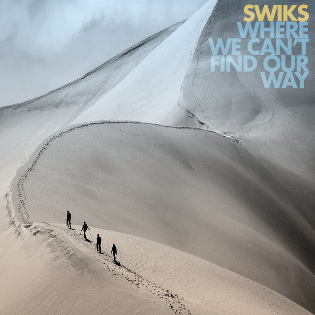Swiks - We can't find our way