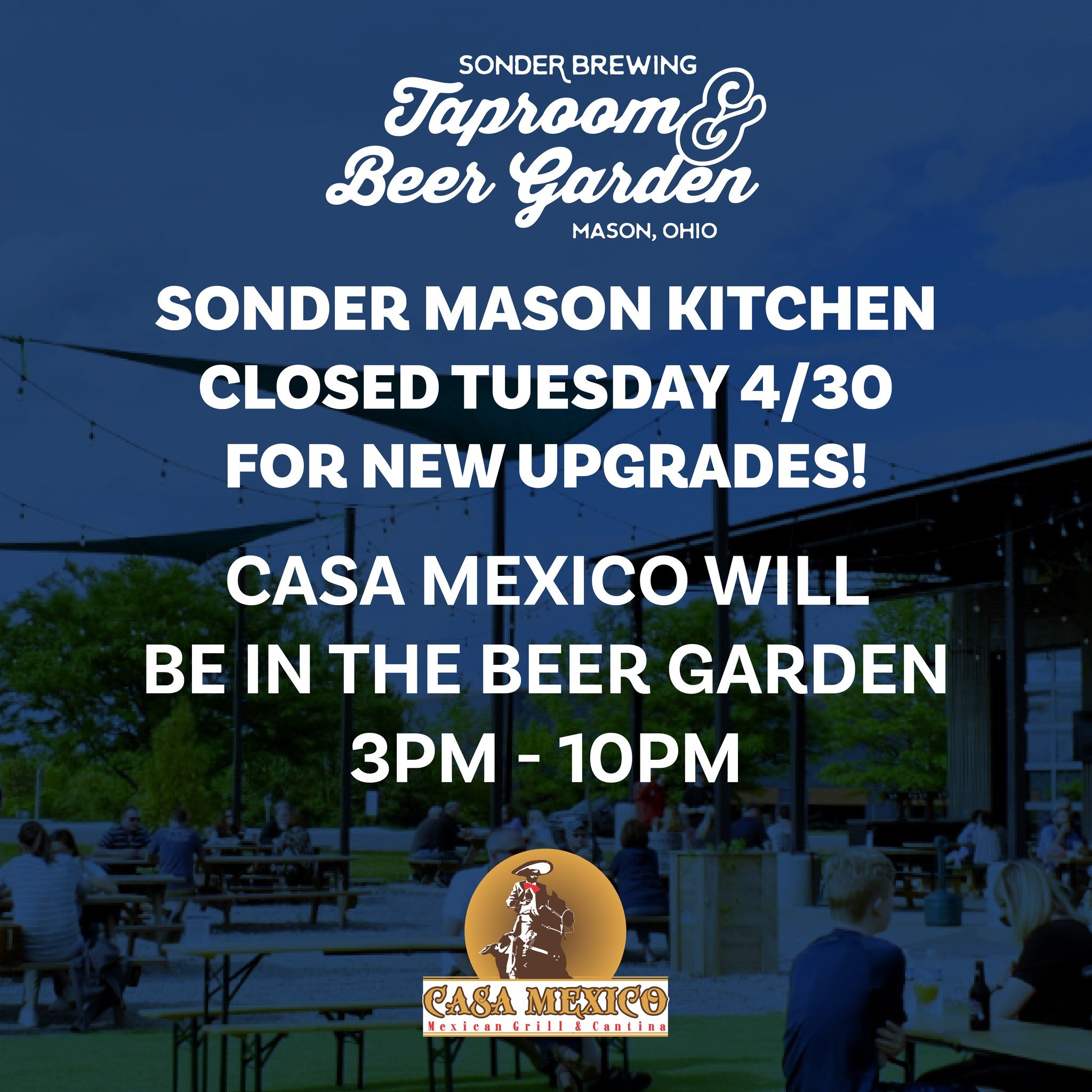 Casa Mexico will be back at Sonder Mason Taproom &amp; Beer Garden while we add some upgrades to our kitchen! Stop by and see them from 3pm to 10pm 🍻🌮

#SonderBrewing #UniquelyCrafted