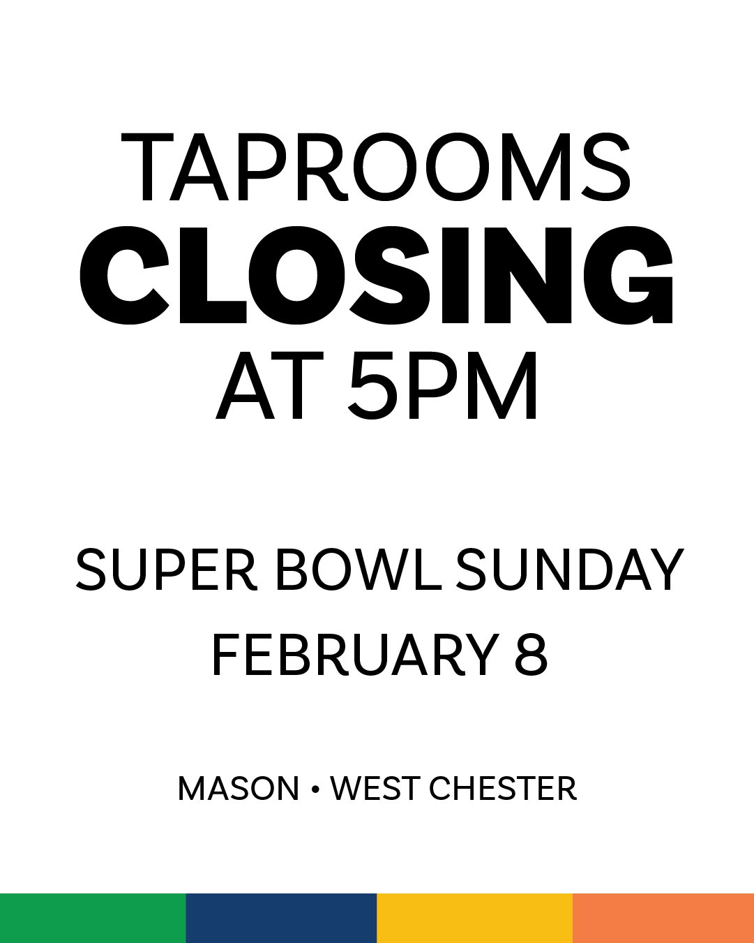 Whether you&rsquo;re stopping by for a pint before kickoff or snagging some beer-to-go, make sure you swing by before 5 PM. Our regular Sunday hours would normally go later, but we&rsquo;re wrapping up early for the big game.