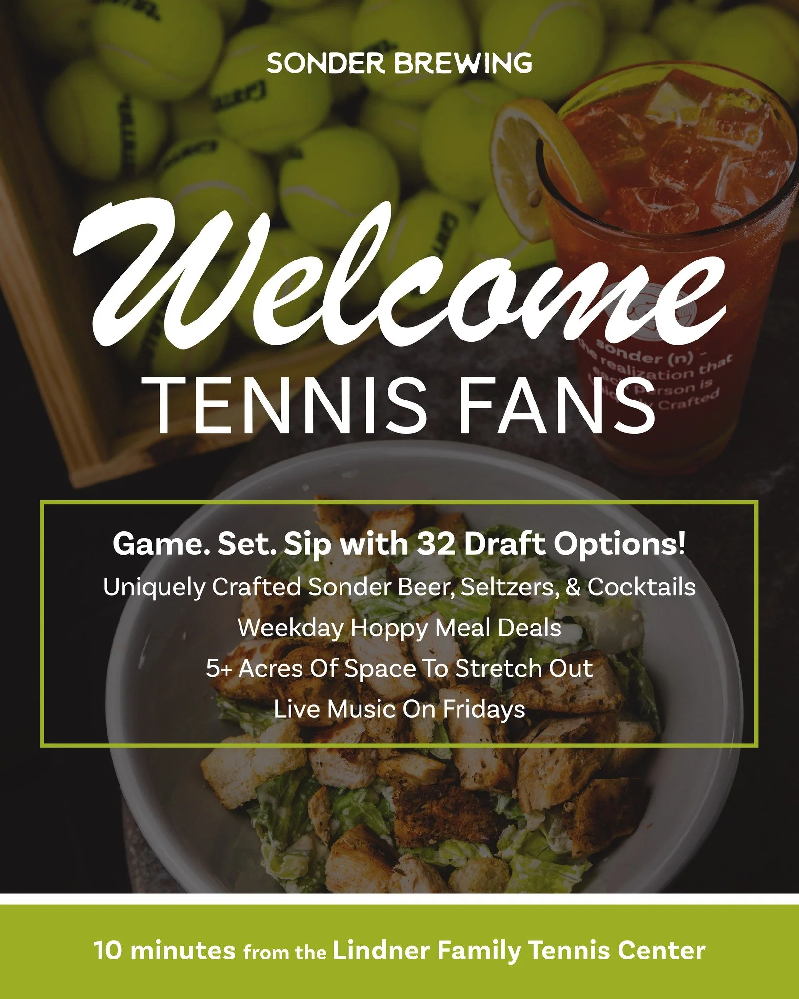 Tennis fans, 
✔ 32 Draft Options &mdash; Beer, Seltzers &amp; Cocktails
✔  Weekday Hoppy Meal Deals
✔ 5+ Acres of Space to Stretch Out
✔ Live Music on Fridays
✔ Only 10 Minutes from Lindner Family Tennis Center
Game. Set. Sip. 🍺

 #sonderbrewing #te