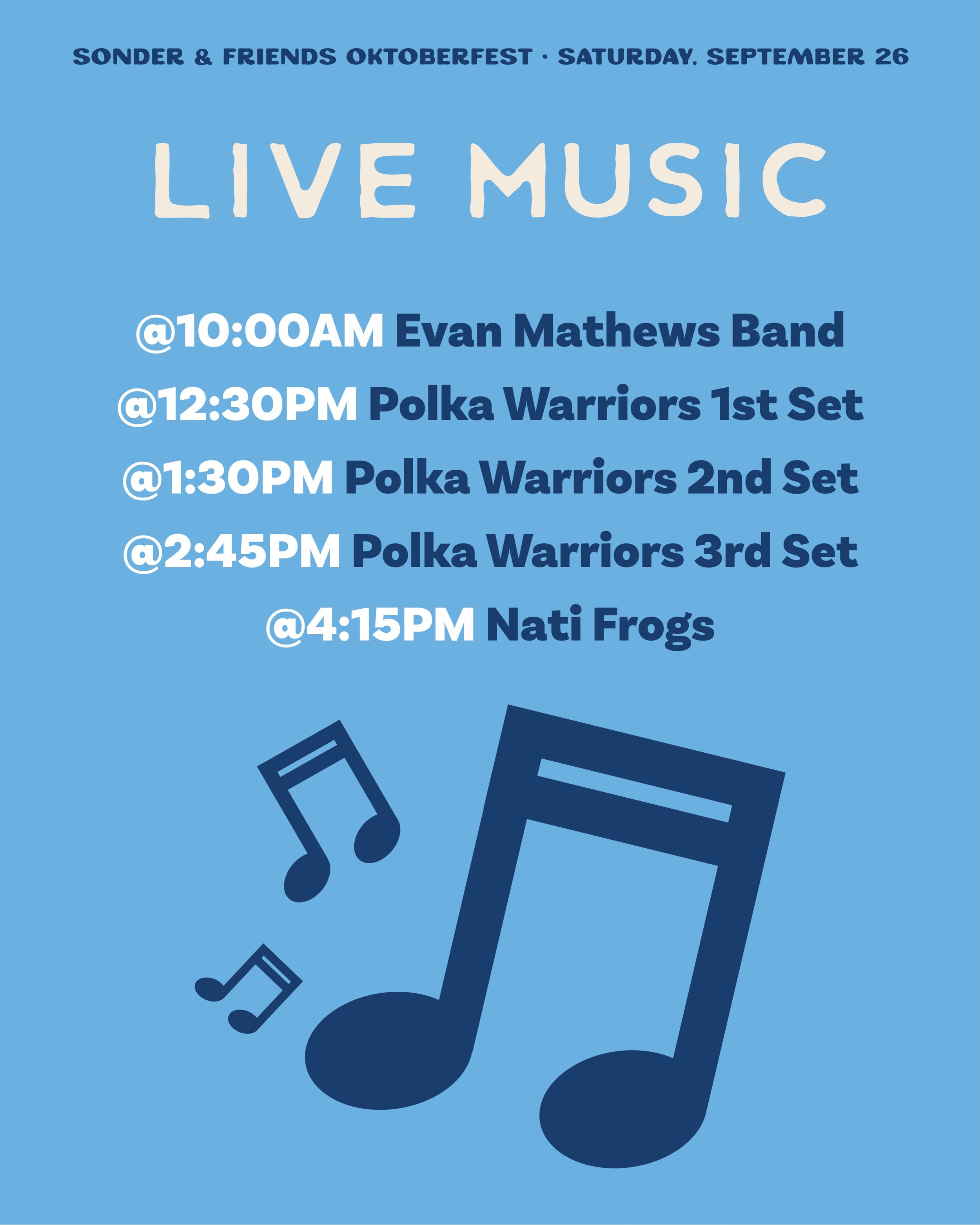Prost to a full day of music at Sonder &amp; Friends Oktoberfest! Saturday, September 26 &mdash; grab a seat and stay all day:

@10:00AM Evan Mathews Band
@12:30PM Polka Warriors 1st Set
@1:30PM Polka Warriors 2nd Set
@2:45PM Polka Warriors 3rd Set
@