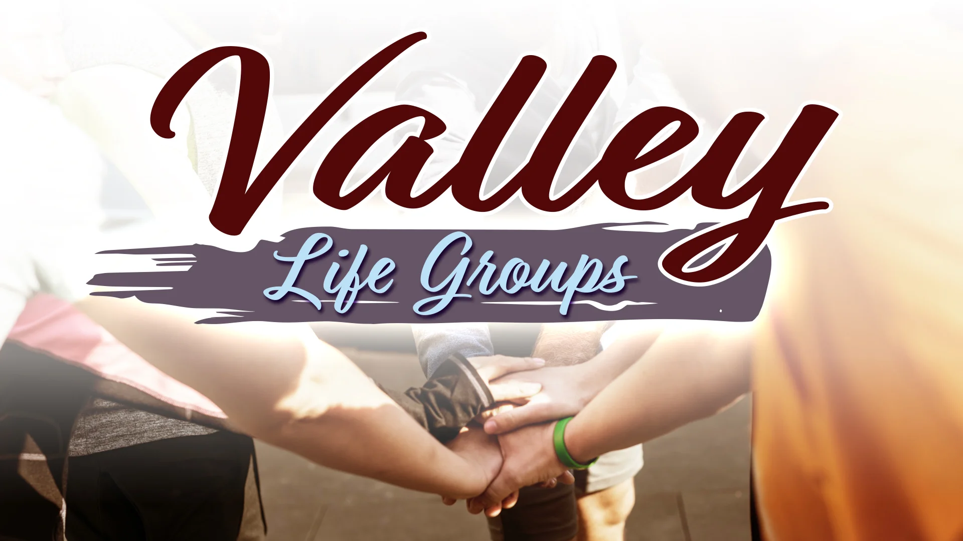 Valley Life Groups Slide.jpg