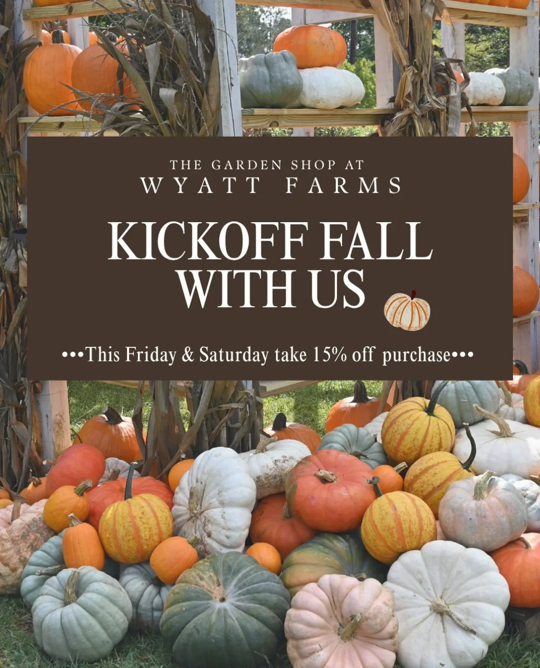 Kickoff the fall season with us!!! 15% off purchase this Friday + Saturday 9am-5pm :-) 

Pumpkins, fall candles, mums, annuals, perennials, shrubs, trees &amp; more! Happy Fall!!