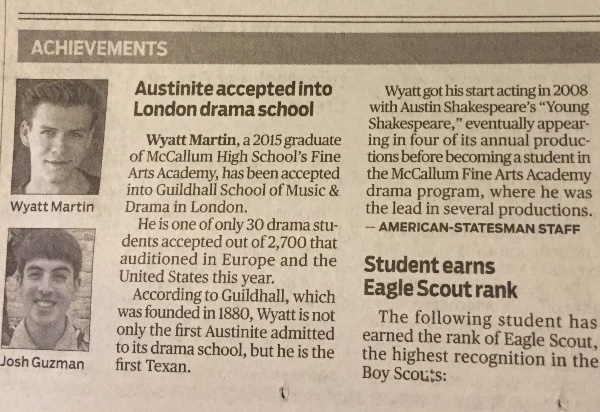 The Austin American-Statesman article about Wyatt Martin (Acting, 2015), who has been accepted into the prestigious Guildhall School of Music and Drama in London.