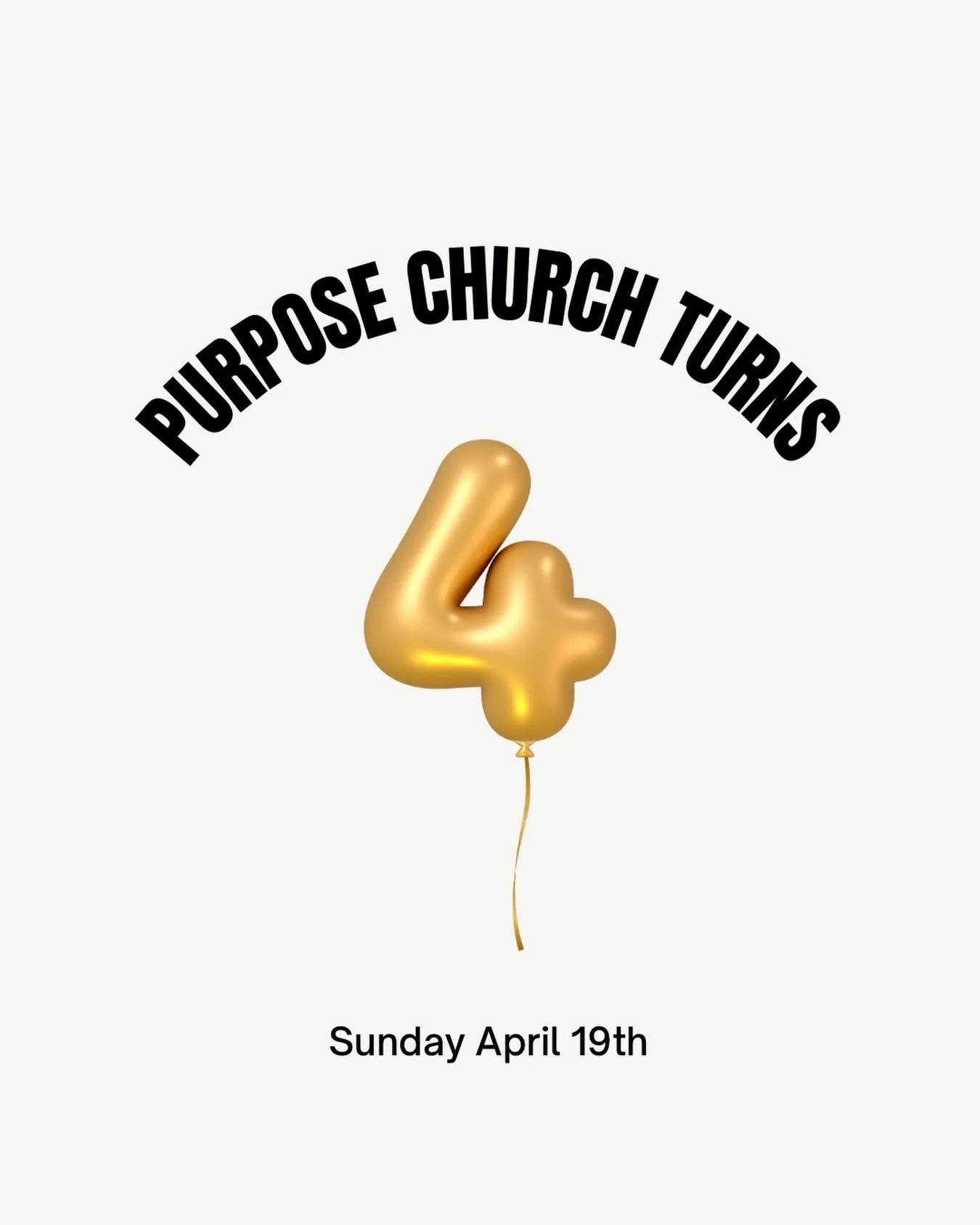 Purpose Church turns Four today! 🎉 

We are celebrating this Sunday and we hope you will join us!! A few people will be sharing about what Purpose has meant to them and we will of course have Birthday treats! 

See you at 9:45 for coffee and connect