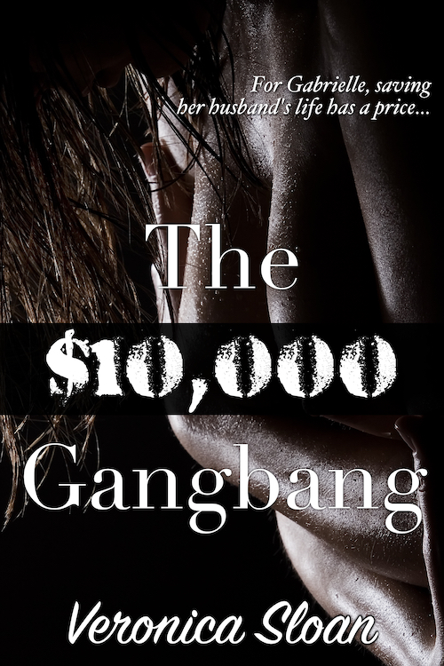 The $10,000 Gangbang