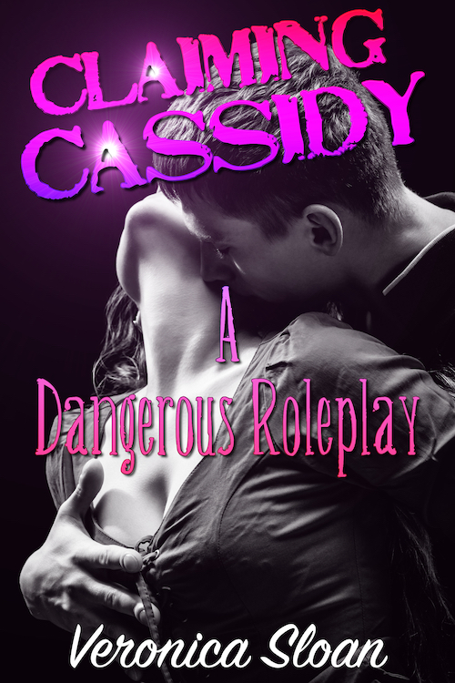 Claiming Cassidy: A Dangerous Roleplay