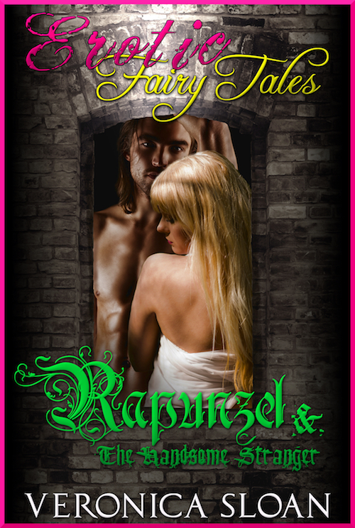 Erotic Fairy Tales: Rapunzel & The Handsome Stranger