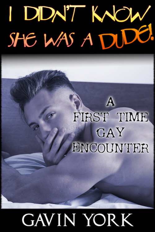 I Didn't Know She Was a Dude! (A First Time Gay Encounter)