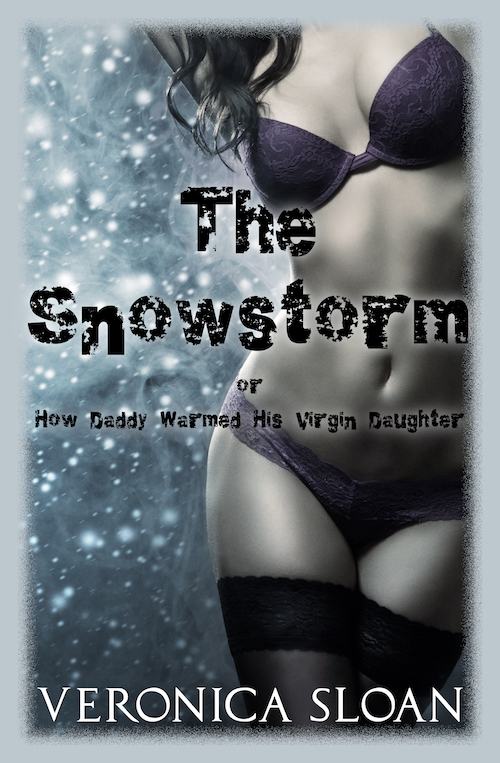 The Snowstorm, or How Daddy Warmed His Virgin Daughter