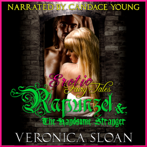 Erotic Fairy Tales: Rapunzel & the Handsome Stranger